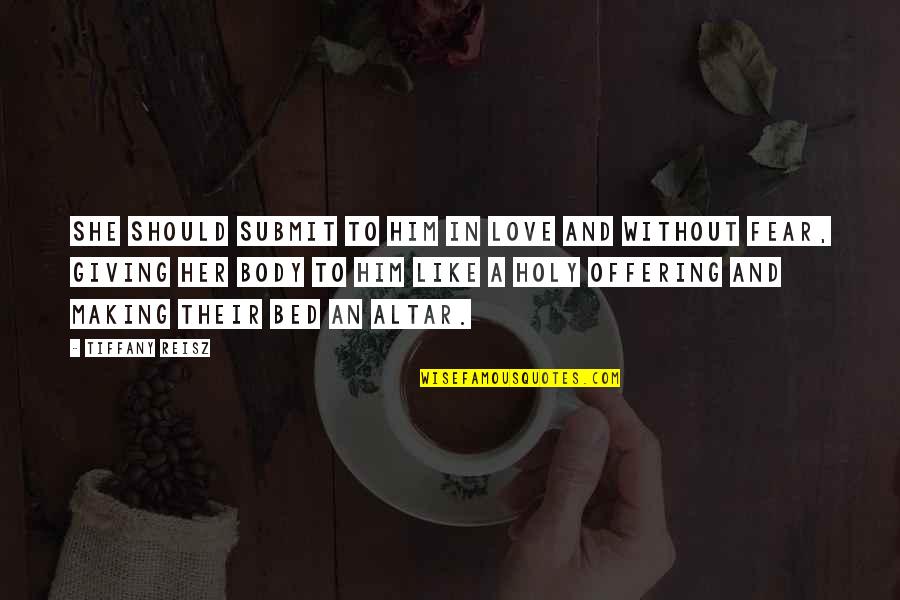 Sheldrakes Coffee Quotes By Tiffany Reisz: She should submit to him in love and