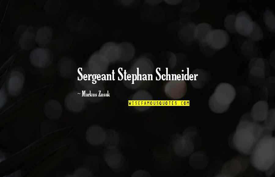 Shell Script Escape Single Quotes By Markus Zusak: Sergeant Stephan Schneider