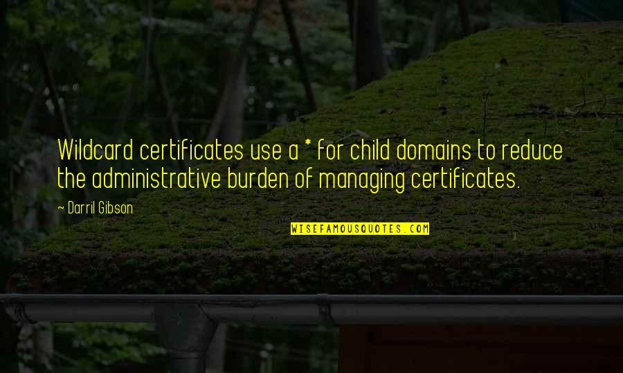 Shellard Road Quotes By Darril Gibson: Wildcard certificates use a * for child domains