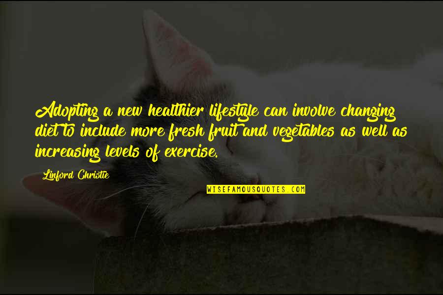 Shelley Moore Capito Quotes By Linford Christie: Adopting a new healthier lifestyle can involve changing Shelley Moore Capito Quotes By Linford Christie: Adopting a new healthier lifestyle can involve changing