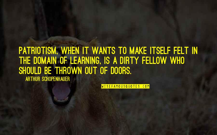 Shellie May Disney Quotes By Arthur Schopenhauer: Patriotism, when it wants to make itself felt Shellie May Disney Quotes By Arthur Schopenhauer: Patriotism, when it wants to make itself felt