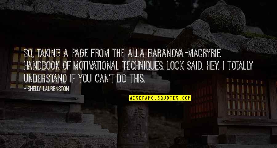 Shelly Laurenston Quotes By Shelly Laurenston: So, taking a page from the Alla Baranova-MacRyrie