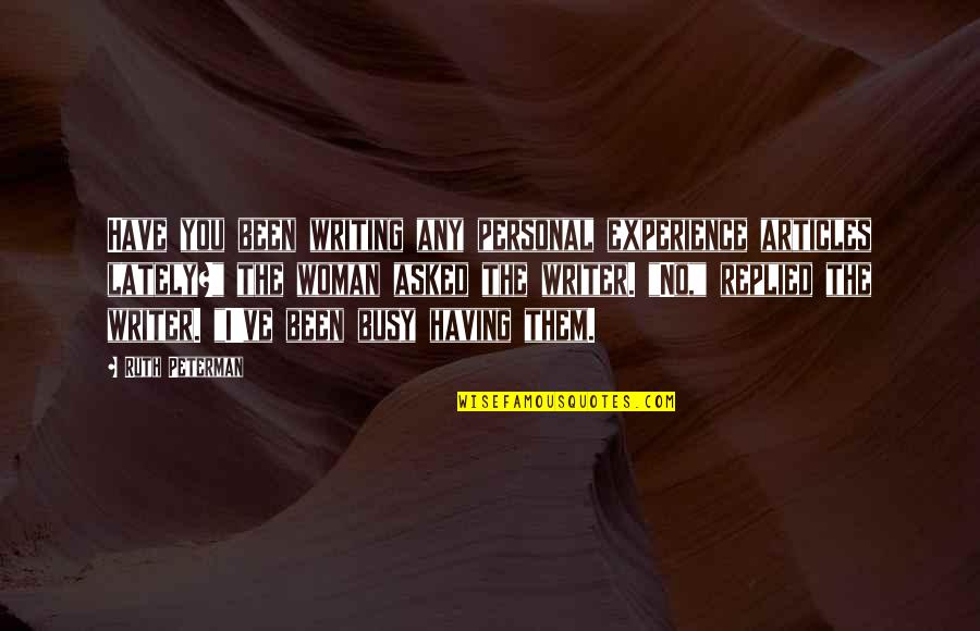 Shelter In Lord Of The Flies Quotes By Ruth Peterman: Have you been writing any personal experience articles