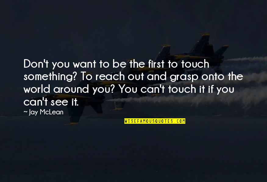 Shembull Cv Quotes By Jay McLean: Don't you want to be the first to Shembull Cv Quotes By Jay McLean: Don't you want to be the first to
