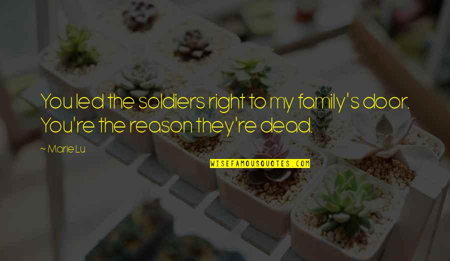 Shen Stock Quotes By Marie Lu: You led the soldiers right to my family's