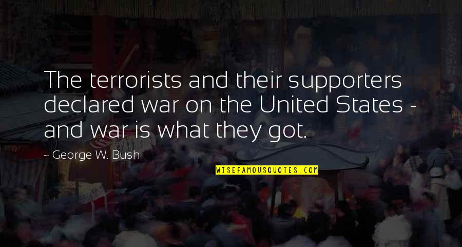 Shen Yue Quotes By George W. Bush: The terrorists and their supporters declared war on Shen Yue Quotes By George W. Bush: The terrorists and their supporters declared war on