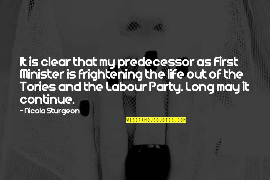 Sheng Quotes By Nicola Sturgeon: It is clear that my predecessor as First