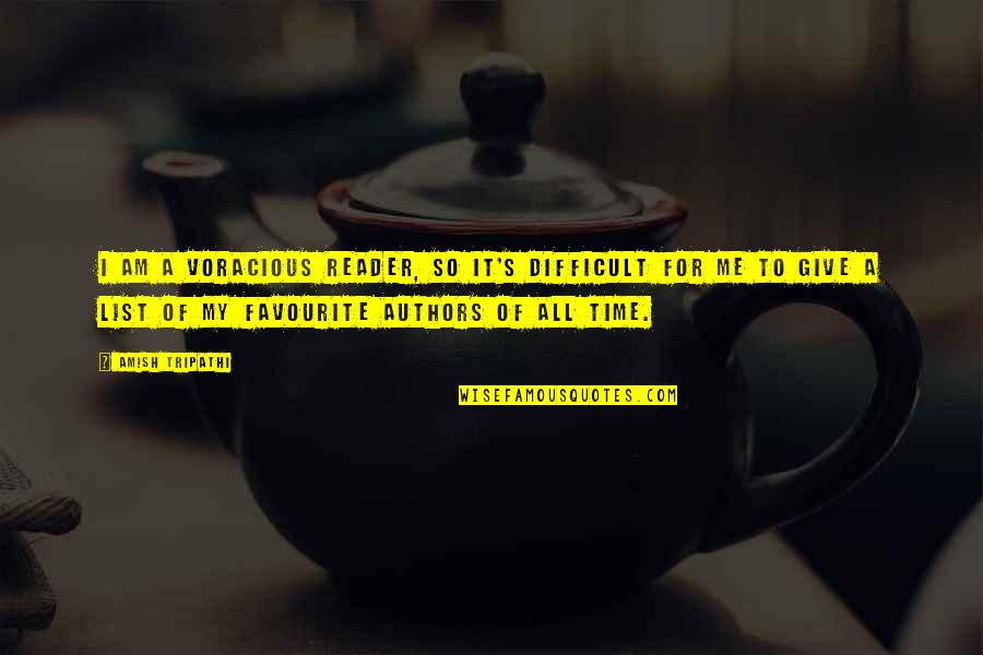Shennel Aris Quotes By Amish Tripathi: I am a voracious reader, so it's difficult Shennel Aris Quotes By Amish Tripathi: I am a voracious reader, so it's difficult