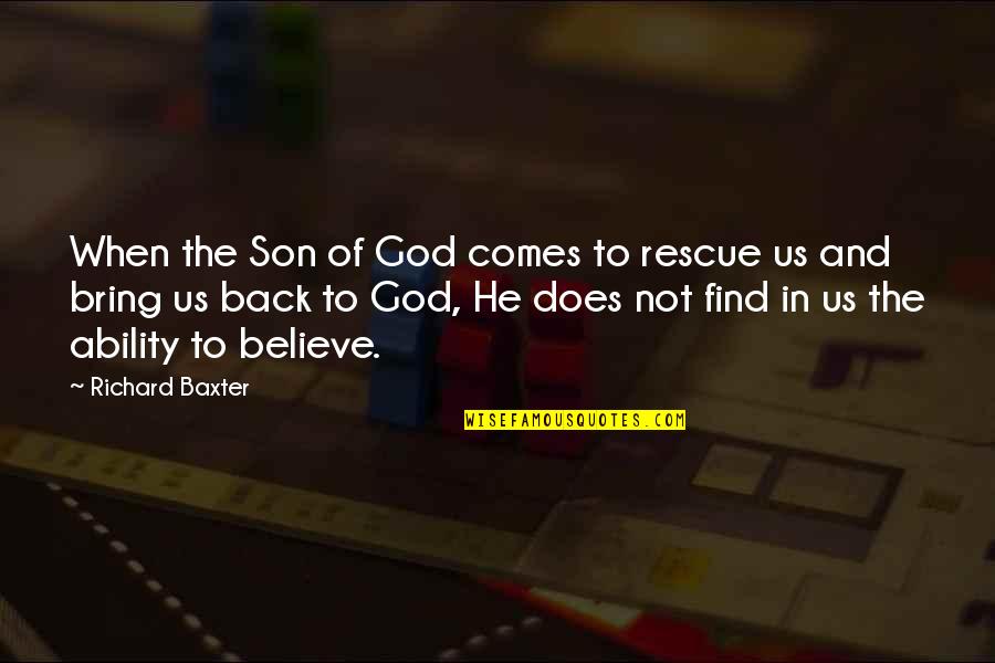 Sheperd Quotes By Richard Baxter: When the Son of God comes to rescue