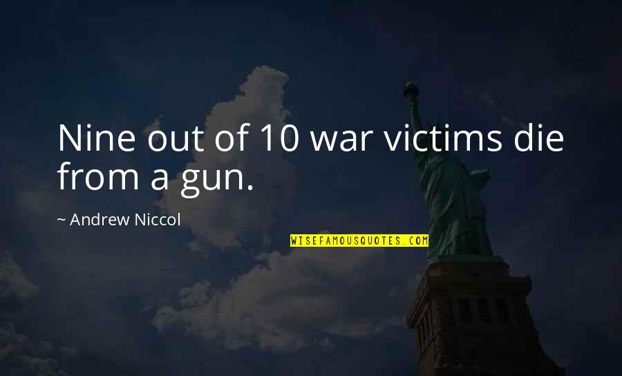 Shepherd Pie Quotes By Andrew Niccol: Nine out of 10 war victims die from Shepherd Pie Quotes By Andrew Niccol: Nine out of 10 war victims die from