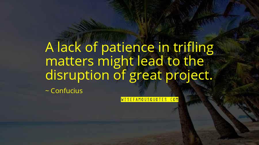Sheplers Promo Quotes By Confucius: A lack of patience in trifling matters might