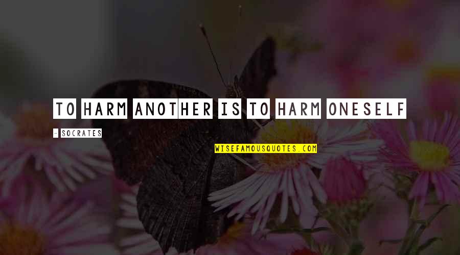 Sheppys Dogs Quotes By Socrates: To harm another is to harm oneself