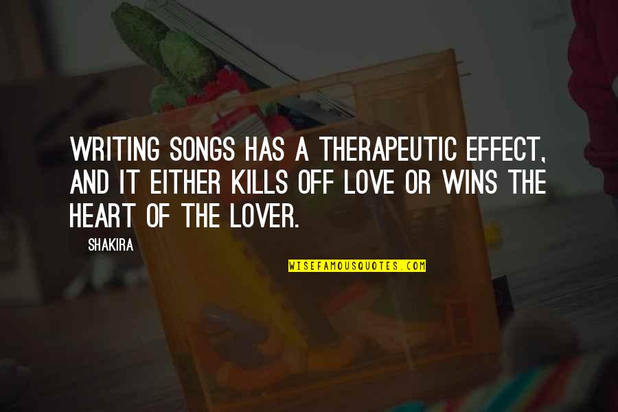 Shepstone And Wylie Quotes By Shakira: Writing songs has a therapeutic effect, and it