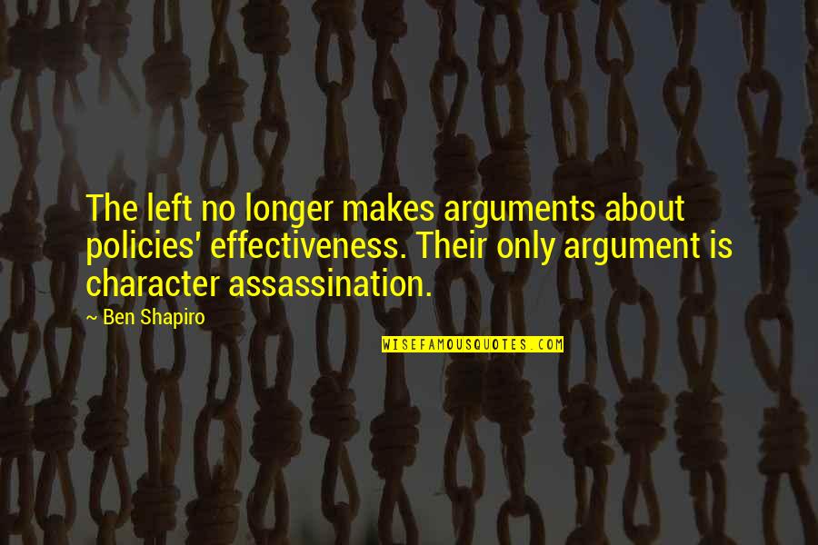 Sherea Harris Quotes By Ben Shapiro: The left no longer makes arguments about policies'