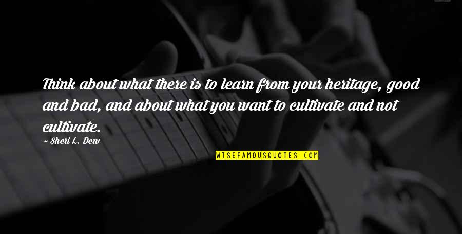 Sheri Dew Quotes By Sheri L. Dew: Think about what there is to learn from Sheri Dew Quotes By Sheri L. Dew: Think about what there is to learn from