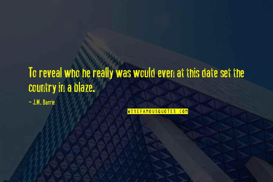 Sherise Smith Quotes By J.M. Barrie: To reveal who he really was would even