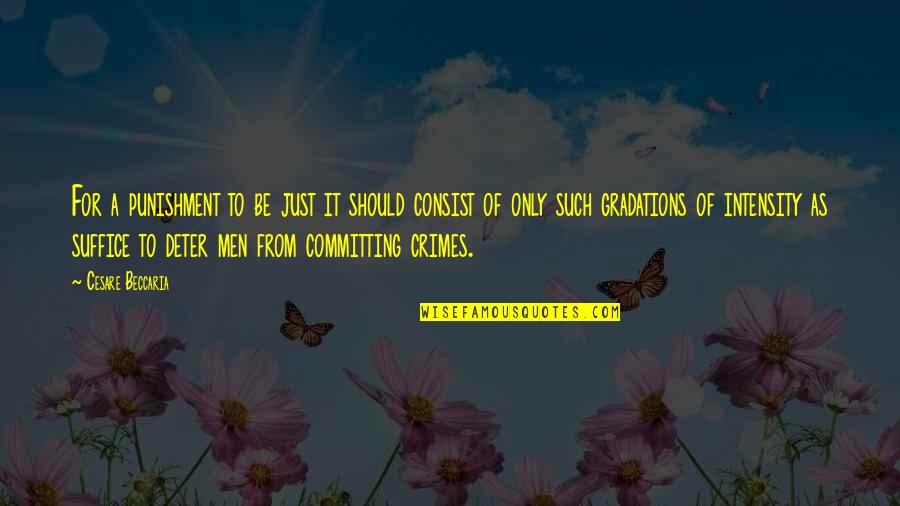 Sherland And Farrington Quotes By Cesare Beccaria: For a punishment to be just it should Sherland And Farrington Quotes By Cesare Beccaria: For a punishment to be just it should
