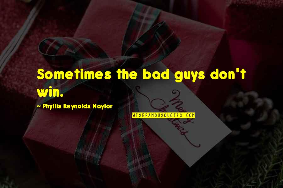 Sherlock Christmas Special Quotes By Phyllis Reynolds Naylor: Sometimes the bad guys don't win.