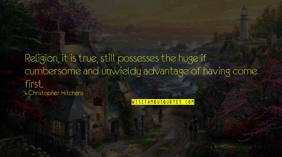 Sherlock Holmes Deductions Quotes By Christopher Hitchens: Religion, it is true, still possesses the huge