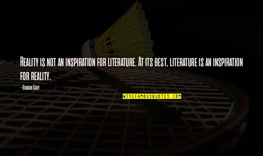 Sherlock Series Memorable Quotes By Romain Gary: Reality is not an inspiration for literature. At Sherlock Series Memorable Quotes By Romain Gary: Reality is not an inspiration for literature. At