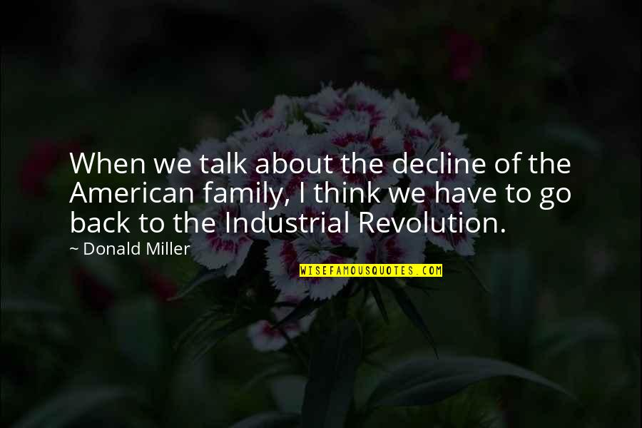 Sherman Poppen Quotes By Donald Miller: When we talk about the decline of the