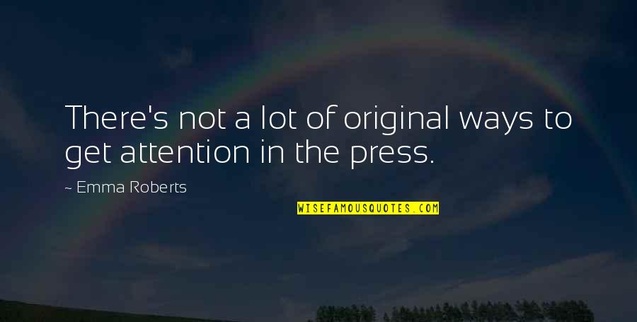 Shermayne Quotes By Emma Roberts: There's not a lot of original ways to