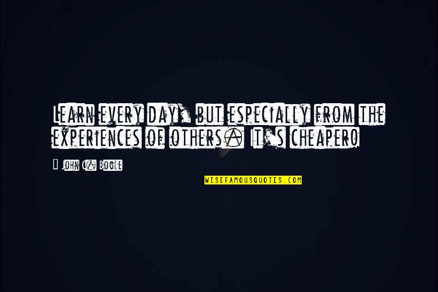 Shero Shayari Quotes By John C. Bogle: Learn every day, but especially from the experiences
