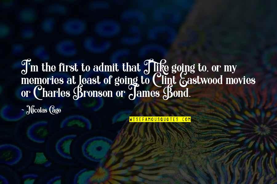 Sherone Murder Quotes By Nicolas Cage: I'm the first to admit that I like Sherone Murder Quotes By Nicolas Cage: I'm the first to admit that I like