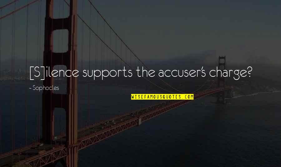 Sherrye Henry Quotes By Sophocles: [S]ilence supports the accuser's charge?