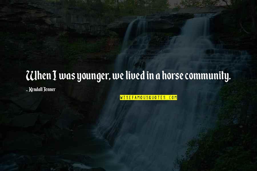 Shervin Roohparvar Quotes By Kendall Jenner: When I was younger, we lived in a