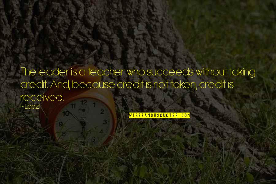 Sherylene Haimoto Quotes By Laozi: The leader is a teacher who succeeds without Sherylene Haimoto Quotes By Laozi: The leader is a teacher who succeeds without
