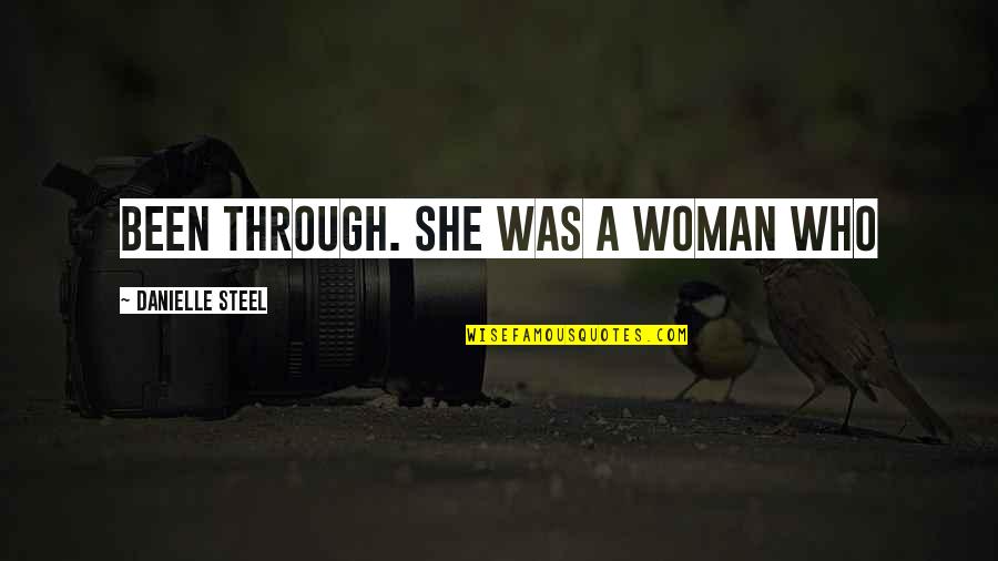 She's Been Through So Much Quotes By Danielle Steel: been through. She was a woman who She's Been Through So Much Quotes By Danielle Steel: been through. She was a woman who