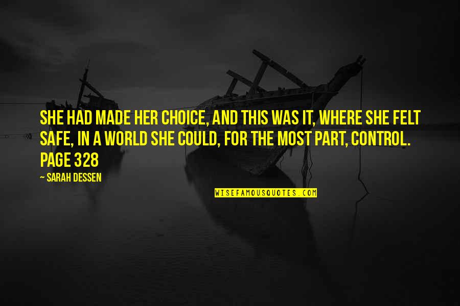 She's Out Of Control Quotes By Sarah Dessen: She had made her choice, and this was