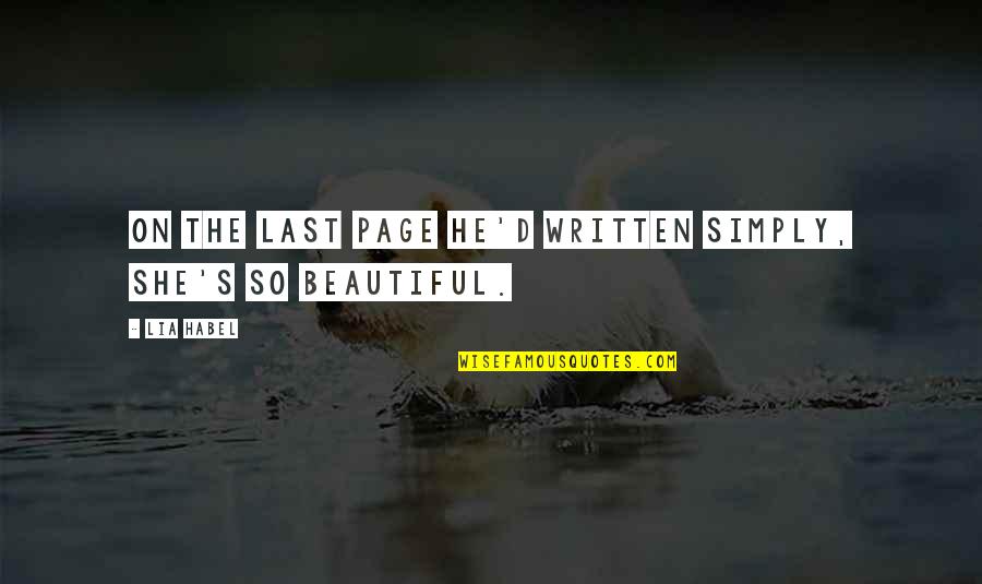 She's So Beautiful Quotes By Lia Habel: On the last page he'd written simply, She's