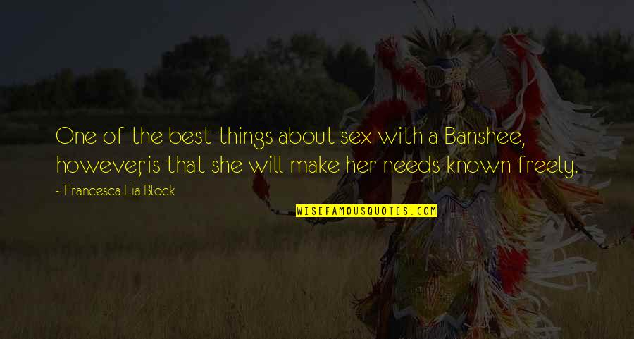 She's The One Best Quotes By Francesca Lia Block: One of the best things about sex with She's The One Best Quotes By Francesca Lia Block: One of the best things about sex with