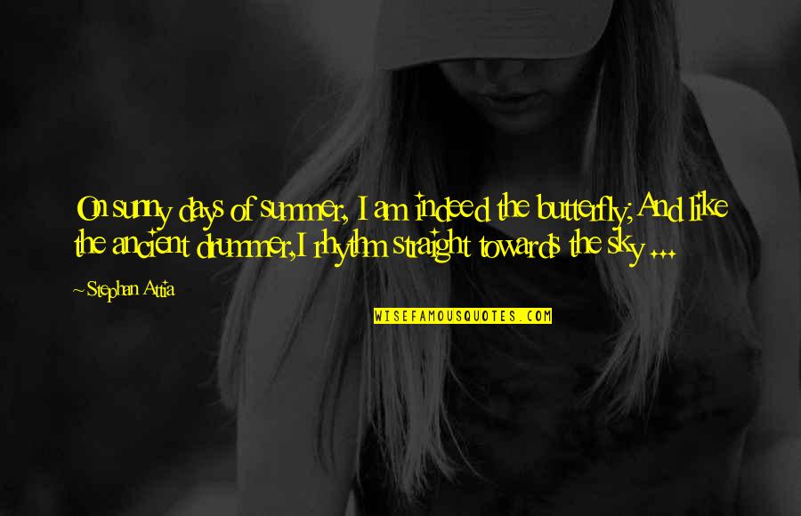 She's The Peanutbutter To My Jelly Quotes By Stephan Attia: On sunny days of summer, I am indeed She's The Peanutbutter To My Jelly Quotes By Stephan Attia: On sunny days of summer, I am indeed
