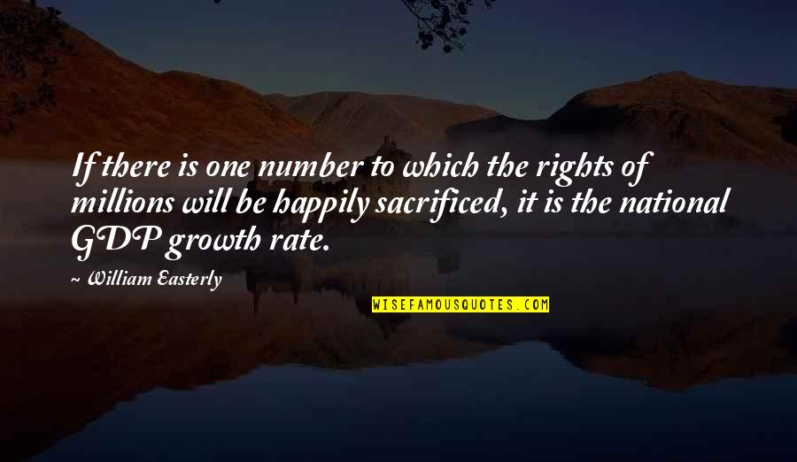 Shesheeb Quotes By William Easterly: If there is one number to which the Shesheeb Quotes By William Easterly: If there is one number to which the