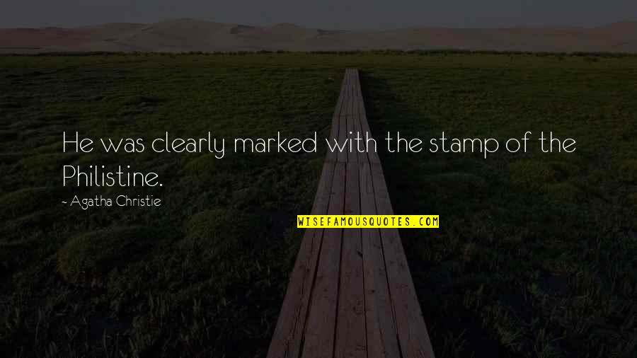 Shevette Lyons Quotes By Agatha Christie: He was clearly marked with the stamp of Shevette Lyons Quotes By Agatha Christie: He was clearly marked with the stamp of