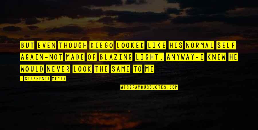 Shevin Chithalka Quotes By Stephenie Meyer: But even though Diego looked like his normal Shevin Chithalka Quotes By Stephenie Meyer: But even though Diego looked like his normal