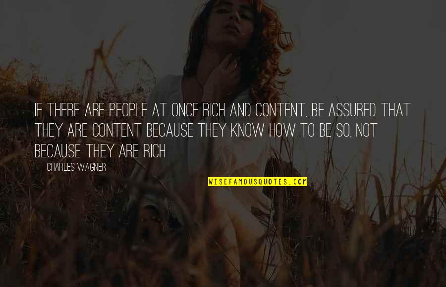 Shezmu Cellars Quotes By Charles Wagner: If there are people at once rich and Shezmu Cellars Quotes By Charles Wagner: If there are people at once rich and