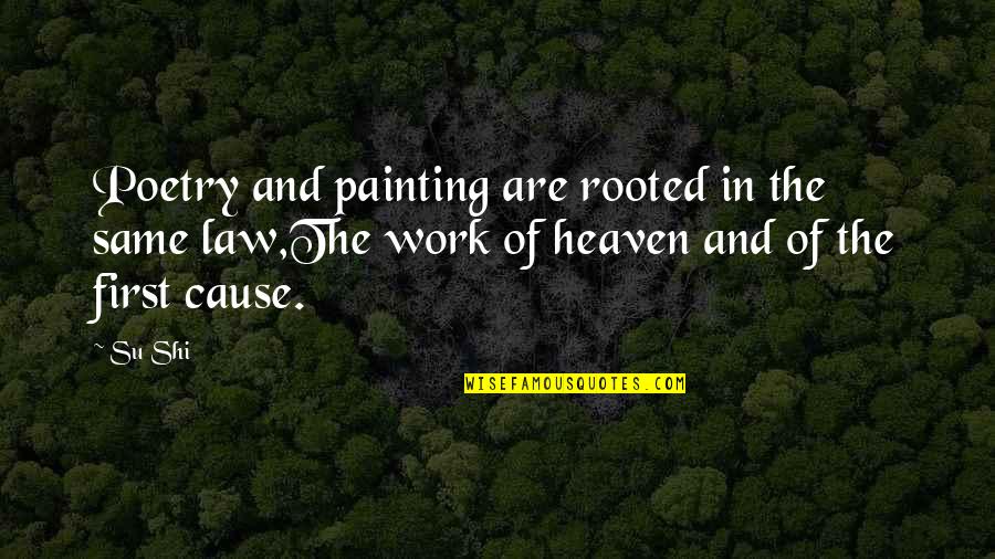 Shi Quotes By Su Shi: Poetry and painting are rooted in the same