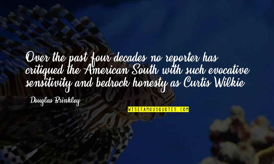 Shias In Bahrain Quotes By Douglas Brinkley: Over the past four decades no reporter has Shias In Bahrain Quotes By Douglas Brinkley: Over the past four decades no reporter has