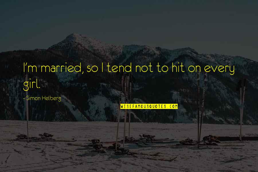 Shiflett Surveying Quotes By Simon Helberg: I'm married, so I tend not to hit