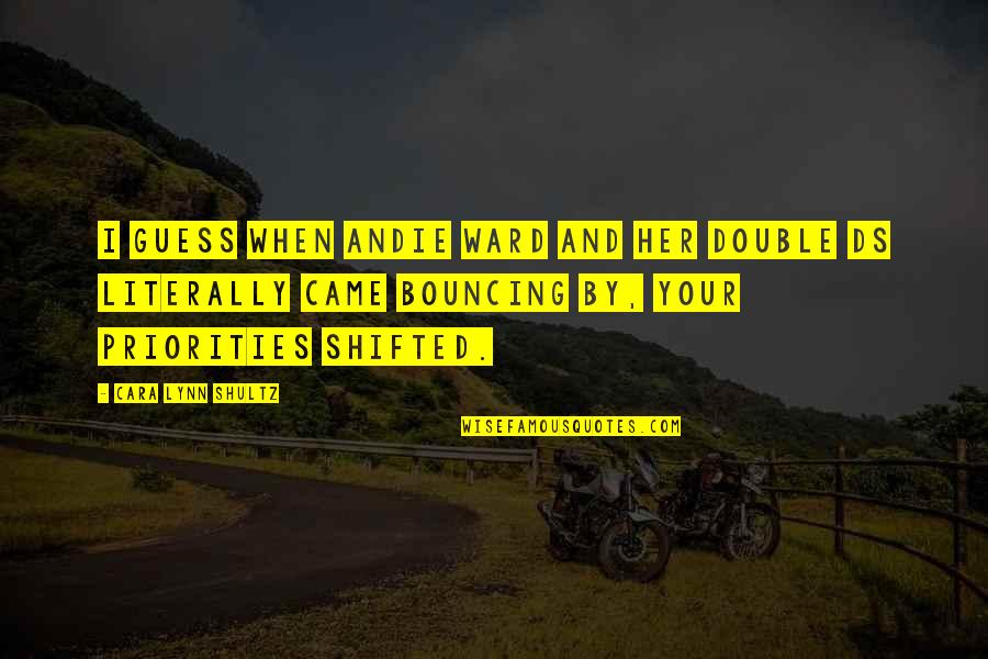 Shifted Quotes By Cara Lynn Shultz: I guess when Andie Ward and her double Shifted Quotes By Cara Lynn Shultz: I guess when Andie Ward and her double