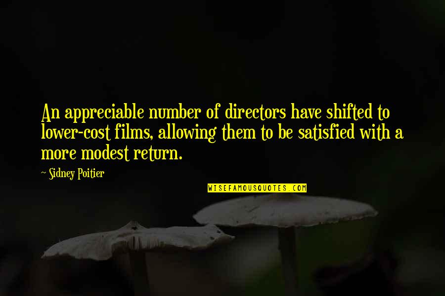 Shifted Quotes By Sidney Poitier: An appreciable number of directors have shifted to Shifted Quotes By Sidney Poitier: An appreciable number of directors have shifted to