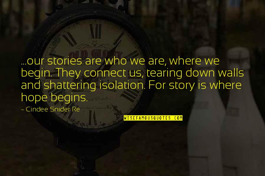 Shifting Sands Quotes By Cindee Snider Re: ...our stories are who we are, where we