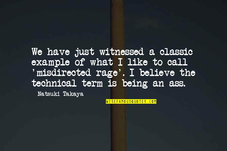 Shigure Quotes By Natsuki Takaya: We have just witnessed a classic example of Shigure Quotes By Natsuki Takaya: We have just witnessed a classic example of