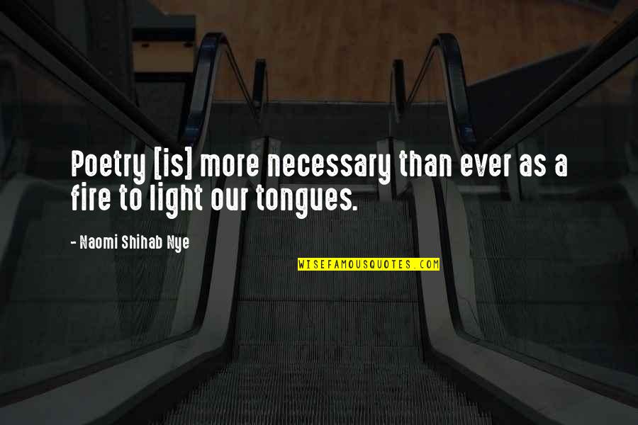 Shihab Nye Quotes By Naomi Shihab Nye: Poetry [is] more necessary than ever as a