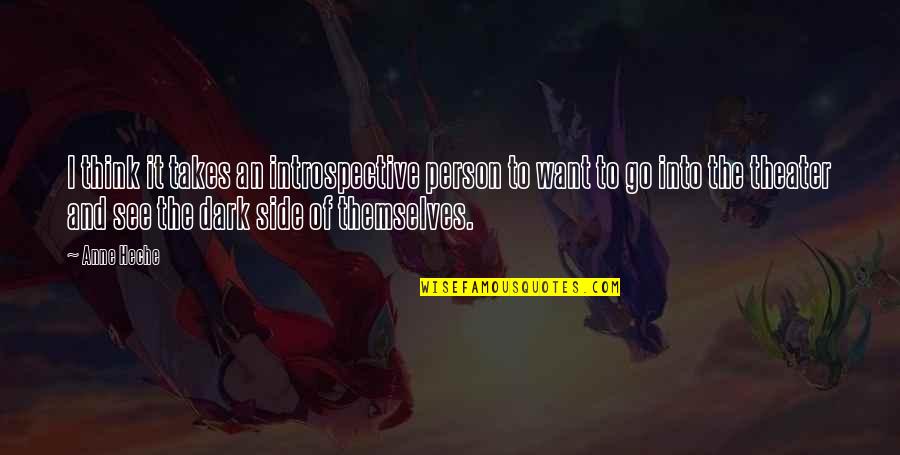 Shihori Escape Quotes By Anne Heche: I think it takes an introspective person to