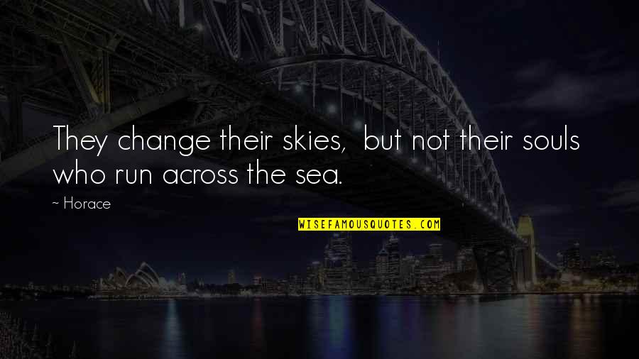 Shikwa In Urdu Quotes By Horace: They change their skies, but not their souls